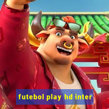 futebol play hd inter